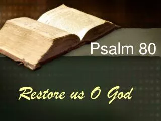 Psalm 80 Restore us O God