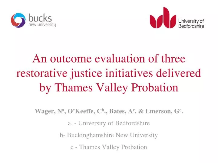 an outcome evaluation of three restorative justice initiatives delivered by thames valley probation