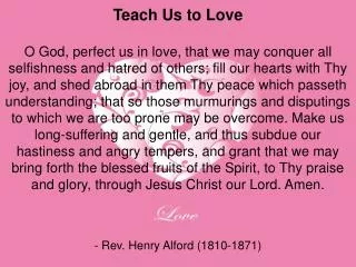 Teach Us to Love