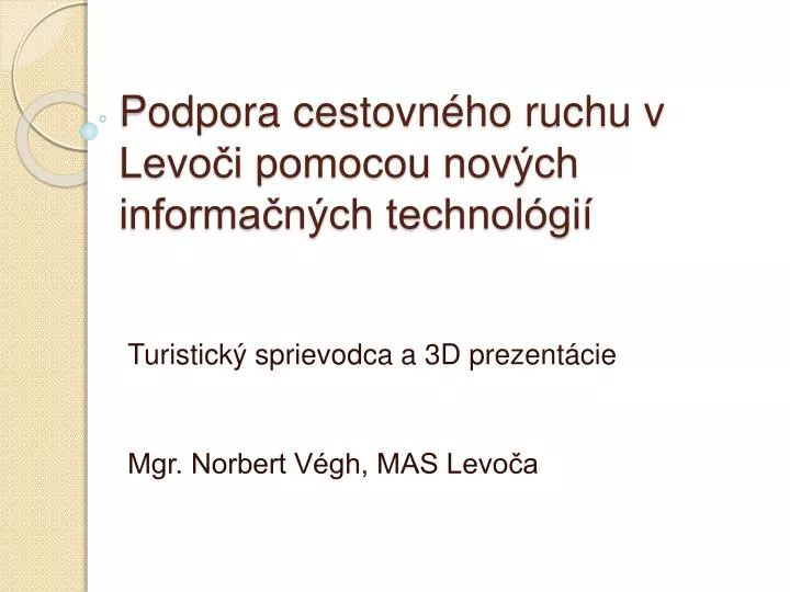 podpora cestovn ho ruchu v levo i pomocou nov ch informa n ch technol gi