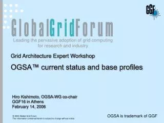 Hiro Kishimoto, OGSA-WG co-chair GGF16 in Athens February 14, 2006