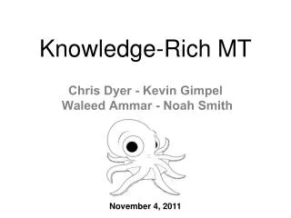 Chris Dyer - Kevin Gimpel Waleed Ammar - Noah Smith