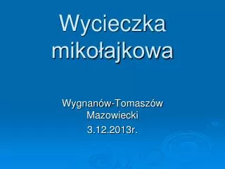 wycieczka miko ajkowa