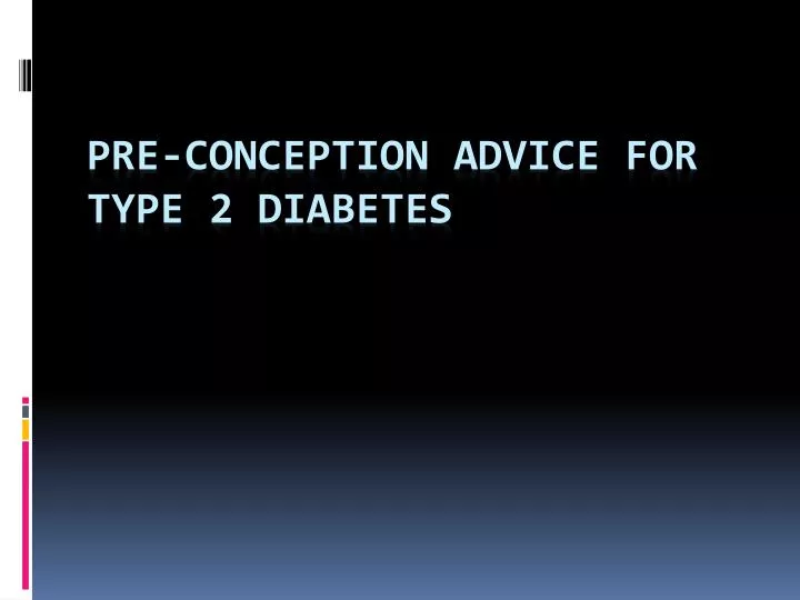pre conception advice for type 2 diabetes