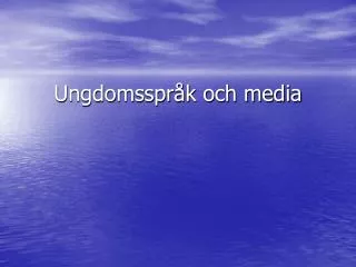 ungdomsspr k och media