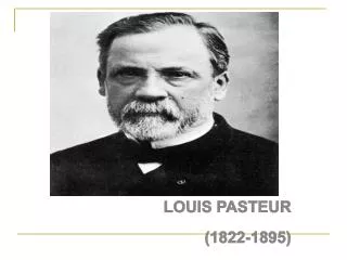 louis pasteur 1822 1895