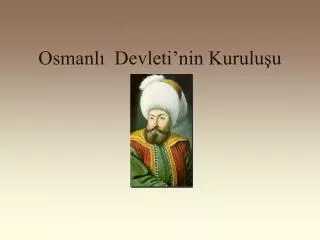 osmanl devleti nin kurulu u