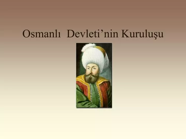 osmanl devleti nin kurulu u