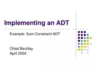 Implementing an ADT