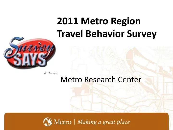 2011 metro region travel behavior survey