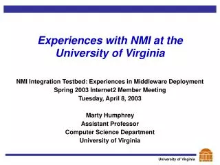 Experiences with NMI at the University of Virginia