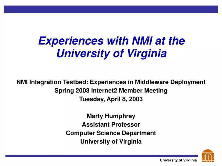 experiences with nmi at the university of virginia