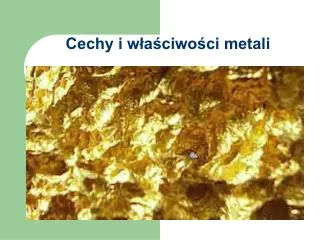 cechy i w a ciwo ci metali