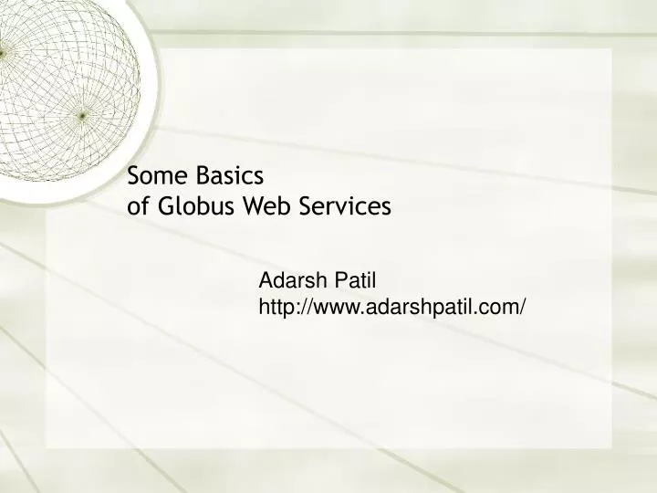 some basics of globus web services