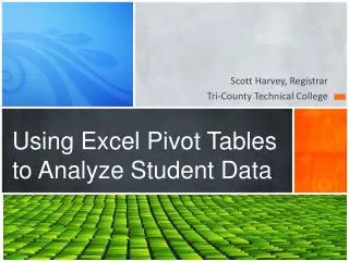Using Excel Pivot Tables to Analyze Student Data