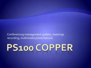 PS100 Copper
