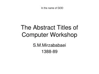 The Abstract Titles of Computer Workshop