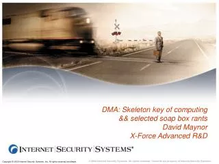 DMA: Skeleton key of computing &amp;&amp; selected soap box rants David Maynor X-Force Advanced R&amp;D