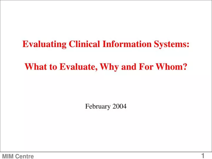 evaluating clinical information systems what to evaluate why and for whom