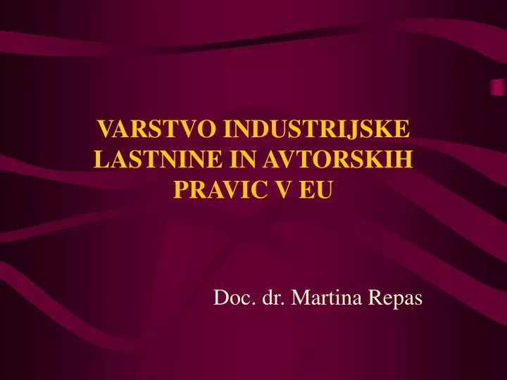 varstvo industrijske lastnine in avtorskih pravic v eu