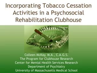 Incorporating Tobacco Cessation Activities in a Psychosocial Rehabilitation Clubhouse