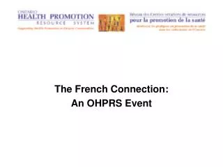 The French Connection: An OHPRS Event