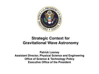 Strategic Context for Gravitational Wave Astronomy