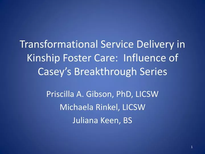 transformational service delivery in kinship foster care influence of casey s breakthrough series