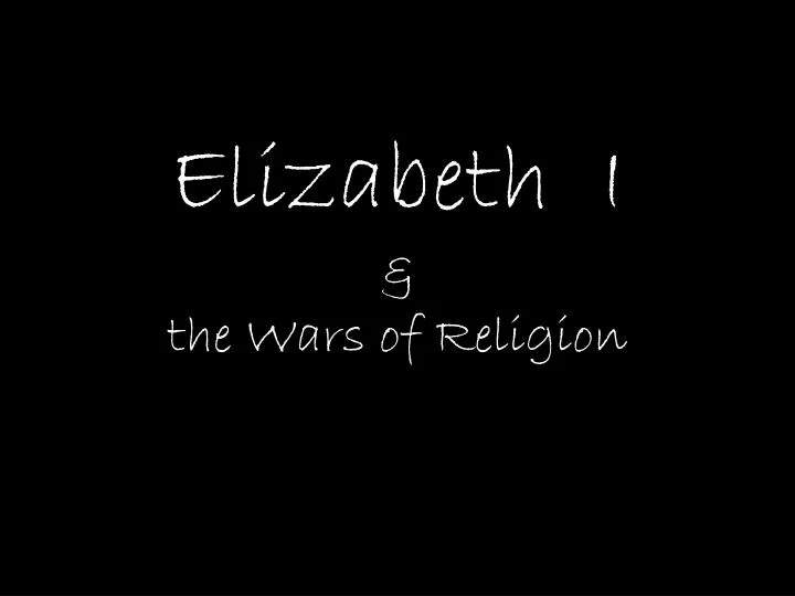 elizabeth i the wars of religion