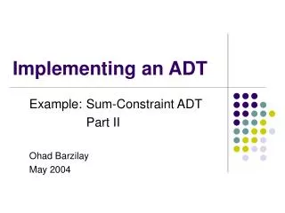 Implementing an ADT