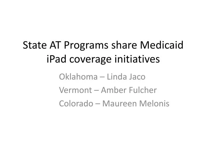 state at programs share medicaid ipad coverage initiatives