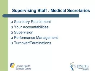 Supervising Staff : Medical Secretaries