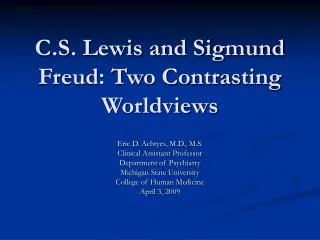 C.S. Lewis and Sigmund Freud: Two Contrasting Worldviews