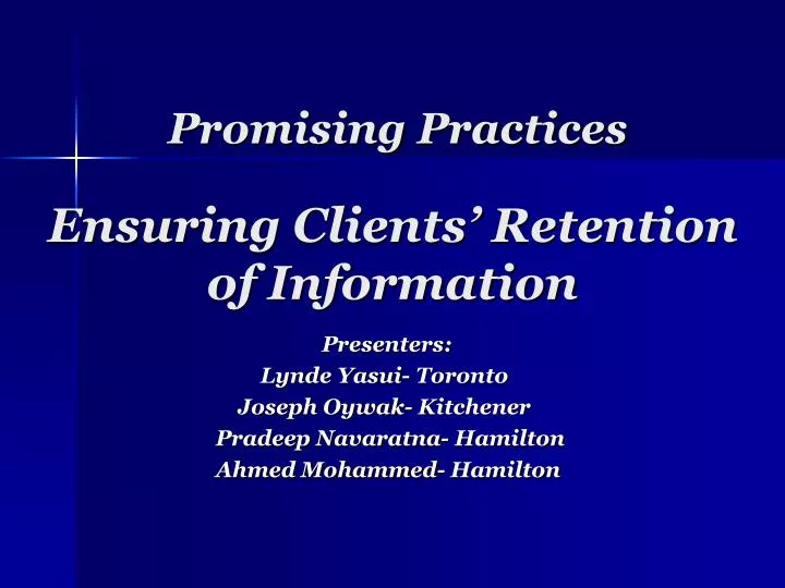 promising practices ensuring clients retention of information