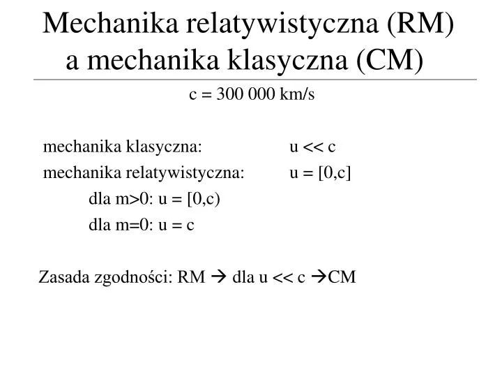 mechanika relatywistyczna rm a mechanika klasyczna cm