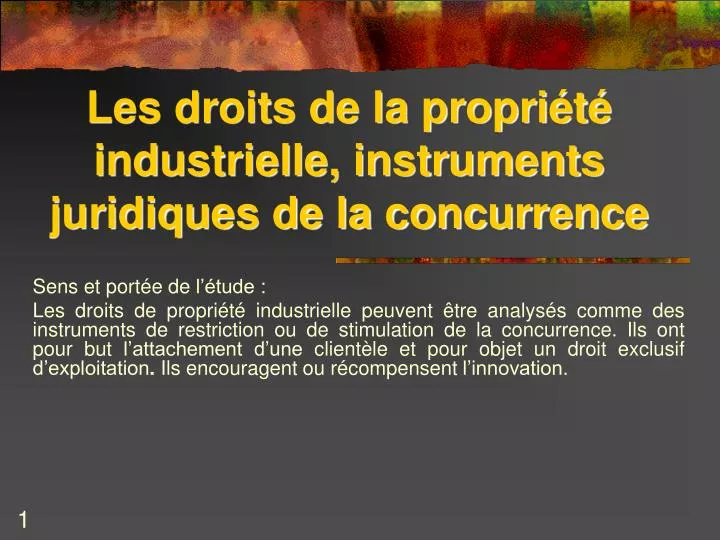 les droits de la propri t industrielle instruments juridiques de la concurrence