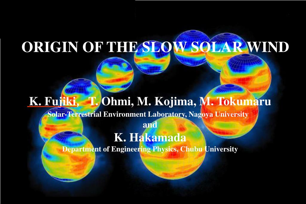 Slow Solar Wind PPT - ORIGIN OF THE SLOW SOLAR WIND PowerPoint Presentation, free ...