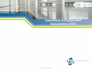 Volumetric 3-Component Velocimetry (V3V)