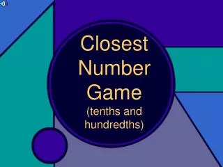 Closest Number Game (tenths and hundredths)