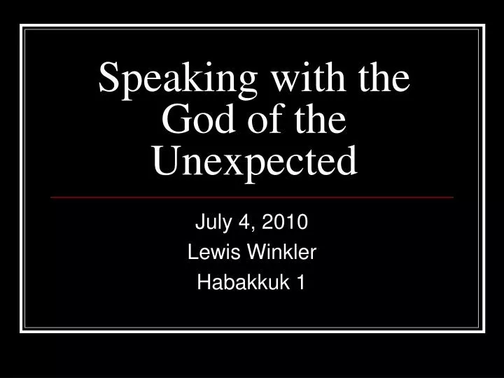 speaking with the god of the unexpected