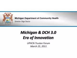 Michigan &amp; DCH 3.0 Era of Innovation