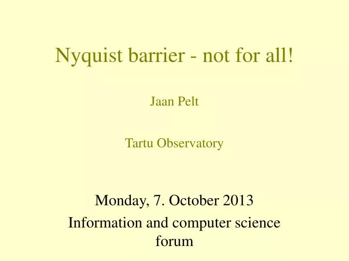 nyquist barrier not for all jaan pelt tartu observatory