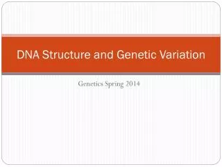 DNA Structure and Genetic Variation