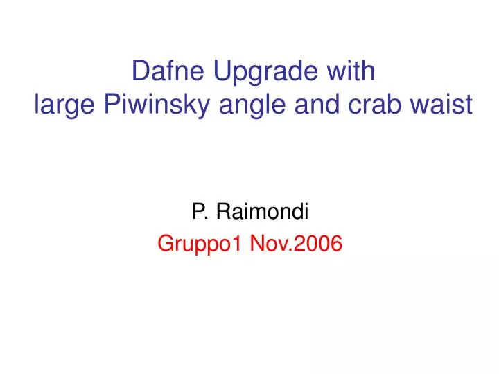 dafne upgrade with large piwinsky angle and crab waist