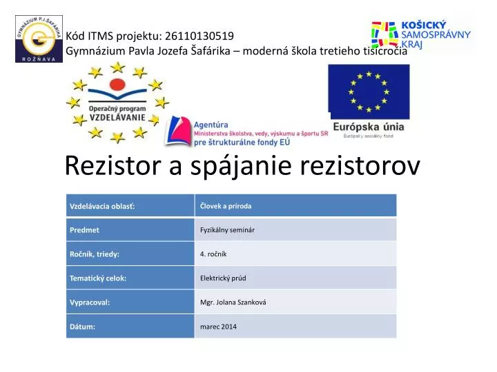 rezistor a sp janie rezistorov