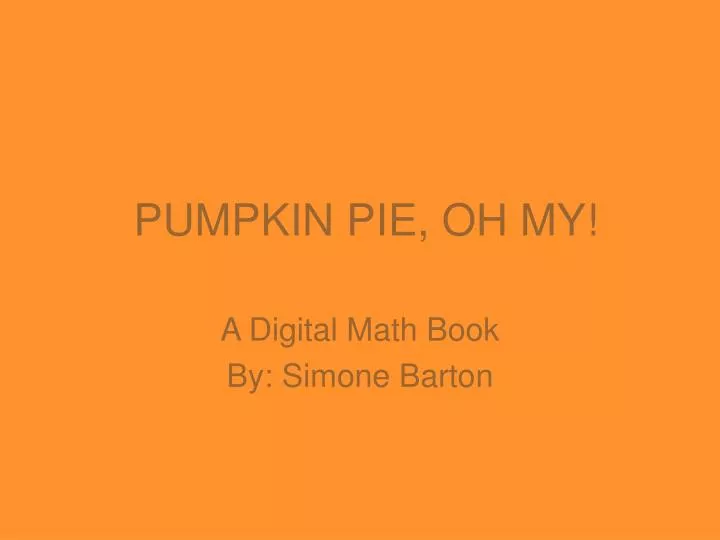 pumpkin pie oh my