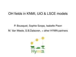 OH fields in KNMI, UiO &amp; LSCE models P. Bousquet, Sophie Szopa, Isabelle Pison
