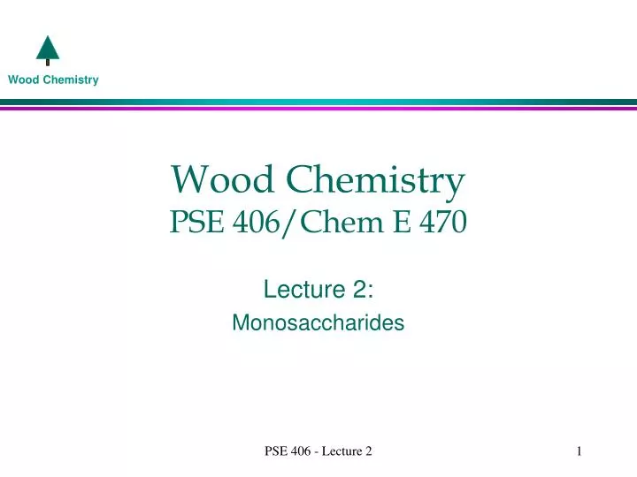 wood chemistry pse 406 chem e 470