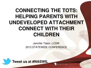 Connecting the tots: helping parents with undeveloped attachment connect with their children