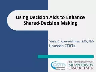 Using Decision Aids to Enhance Shared-Decision Making